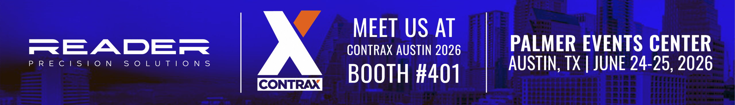 Reader Precision Solutions at CONTRAX Austin 2026, Booth #401, Palmer Events Center